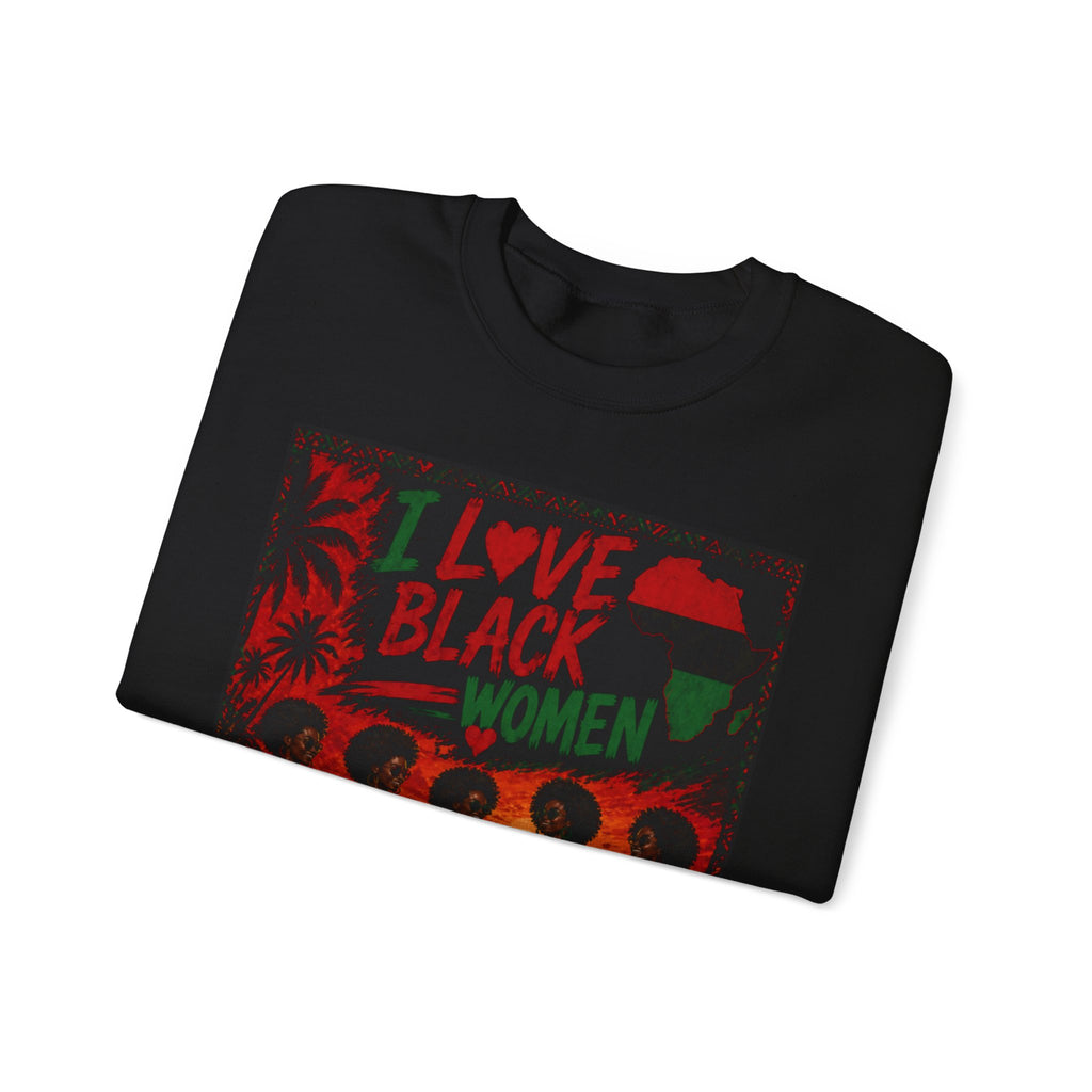 I Love Black Women Sweatshirt 2 Afro Pride Graphic