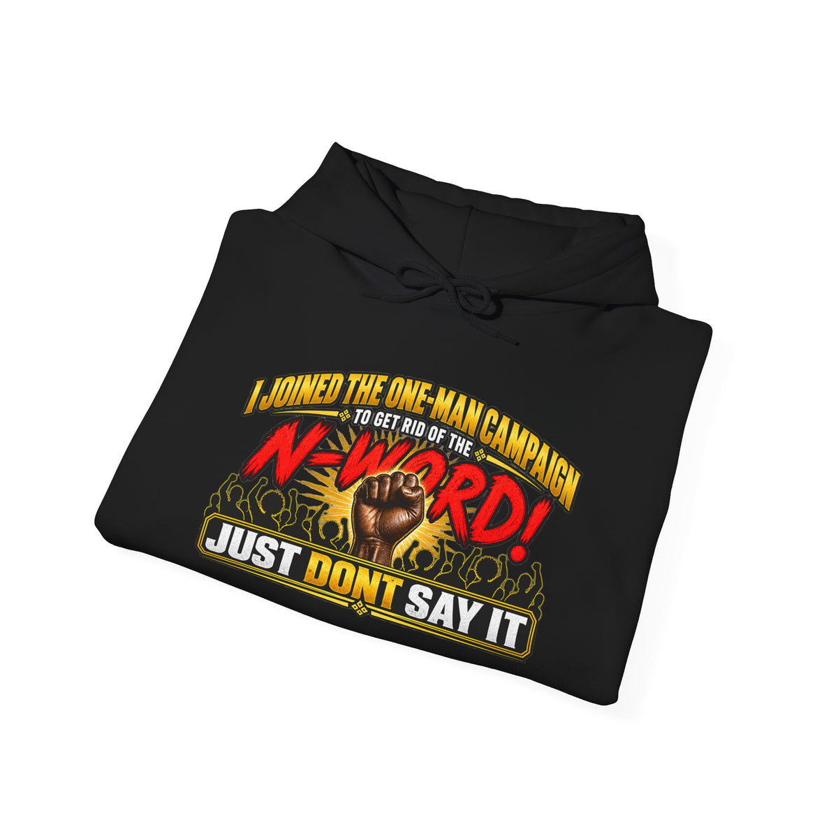 "Just Don't Say It" Graphic Hoodie