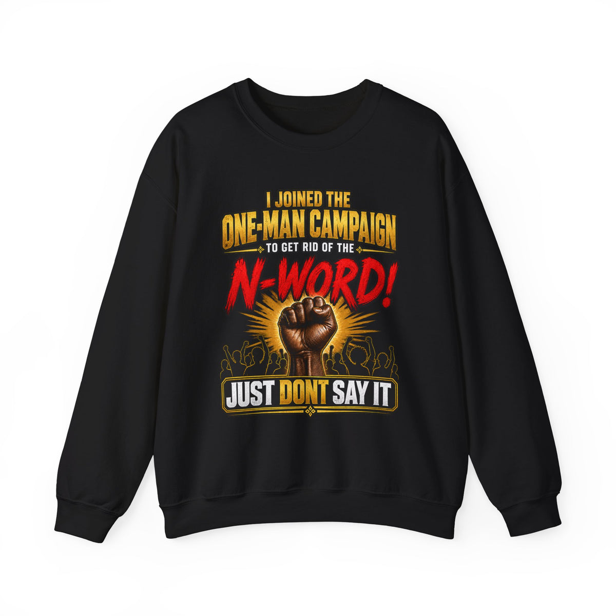 "Just Don't Say It" Crewneck Sweatshirt