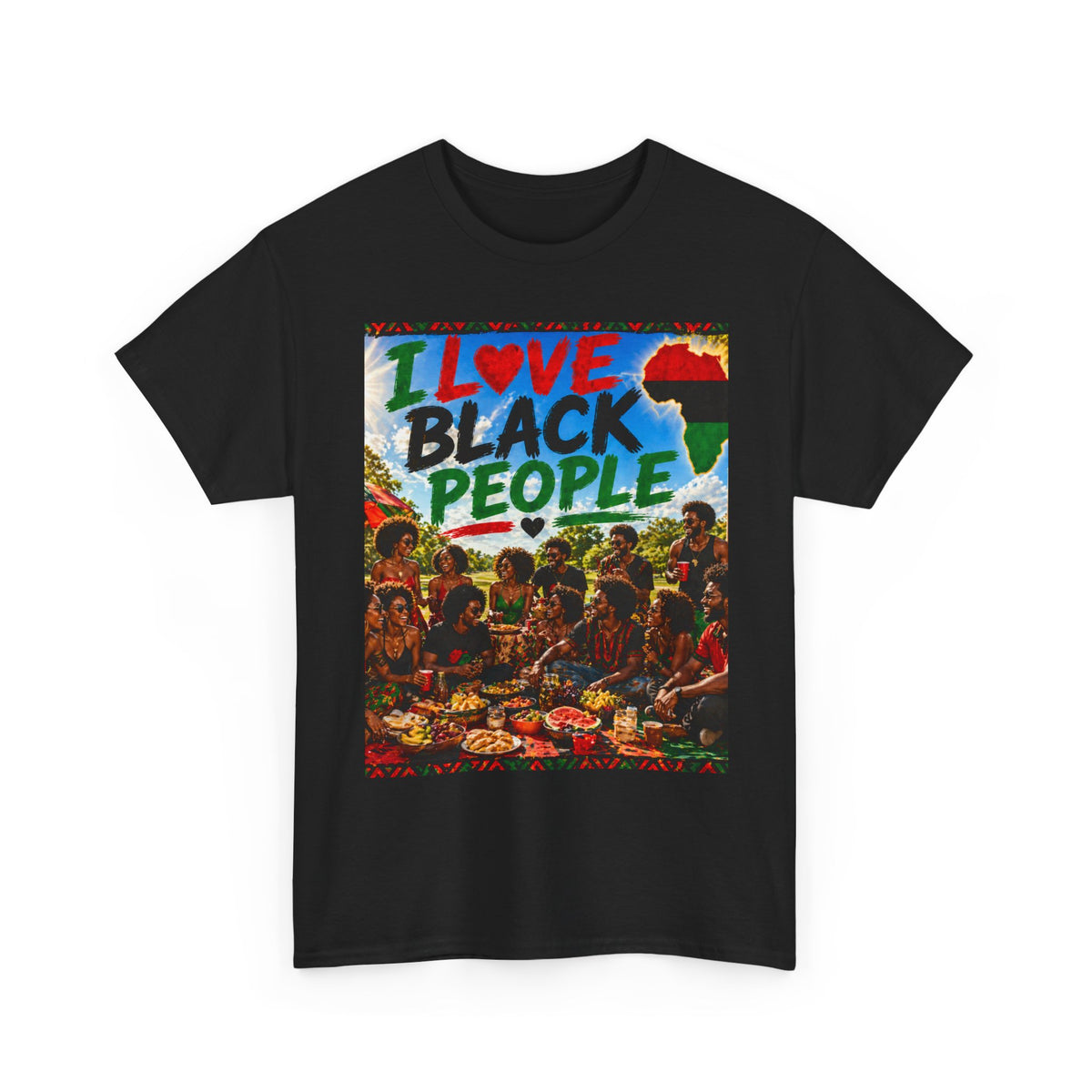 I Love Black People T-Shirt — Afrocentric Pride Graphic Tee