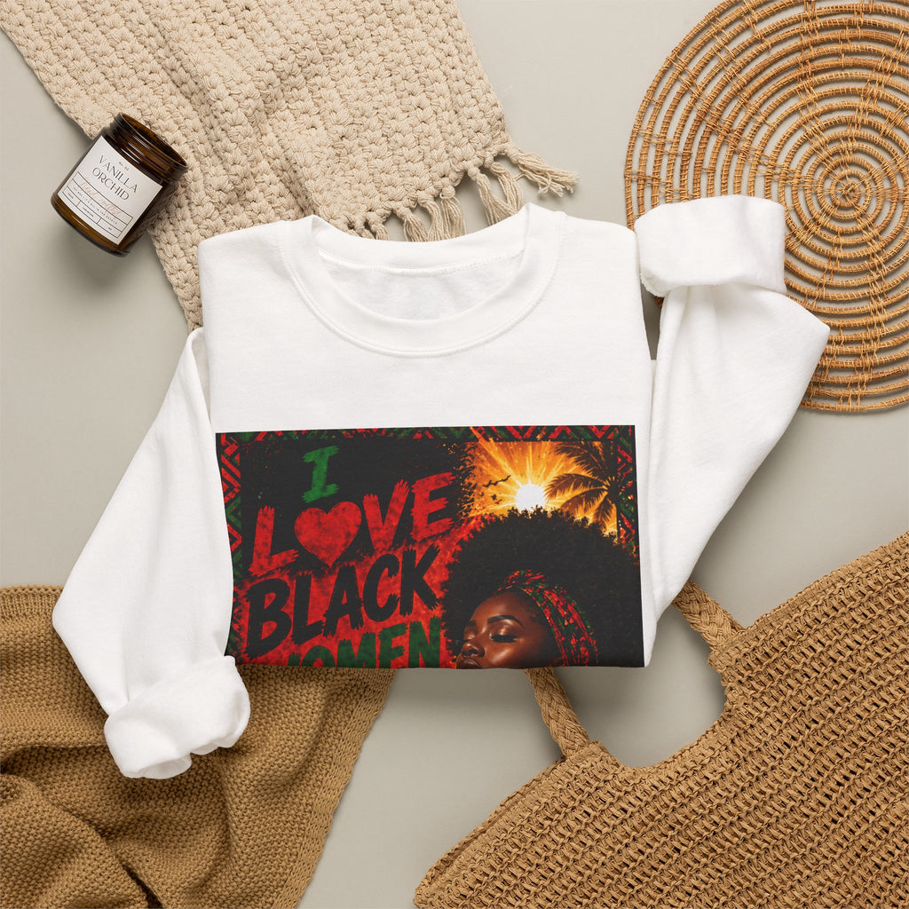 I Love Black Women Sweatshirt 1 Afro Pride Graphic