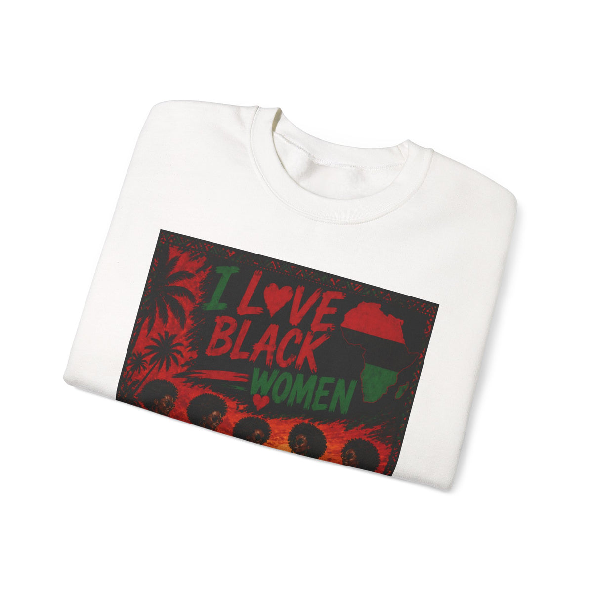 I Love Black Women Sweatshirt 2 Afro Pride Graphic