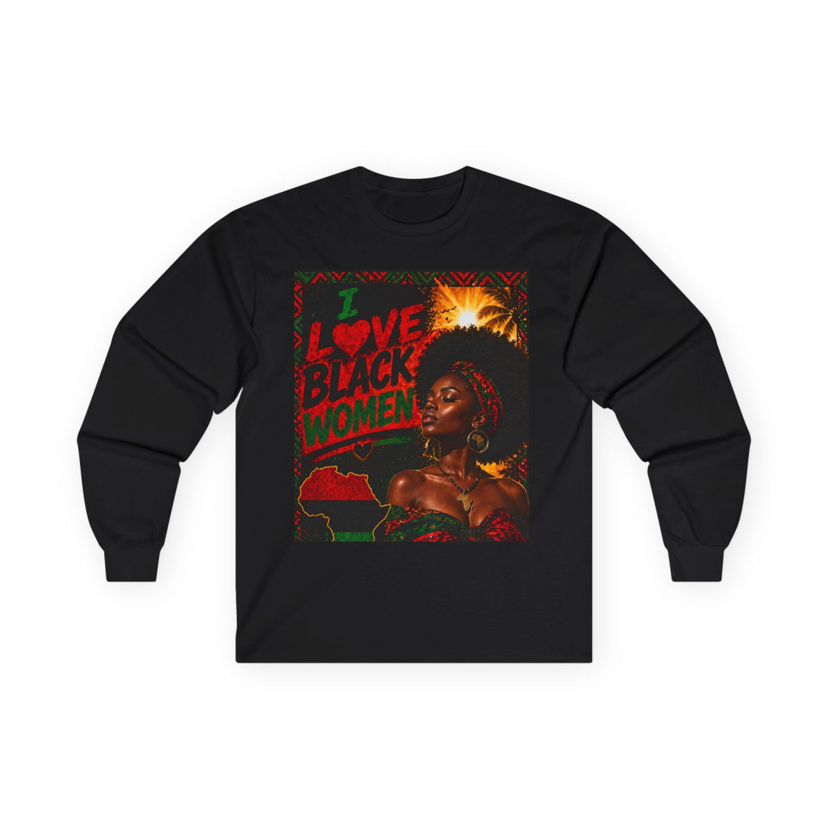 I Love Black Women Long Sleeve Tee 1 Afrocentric Pride Shirt