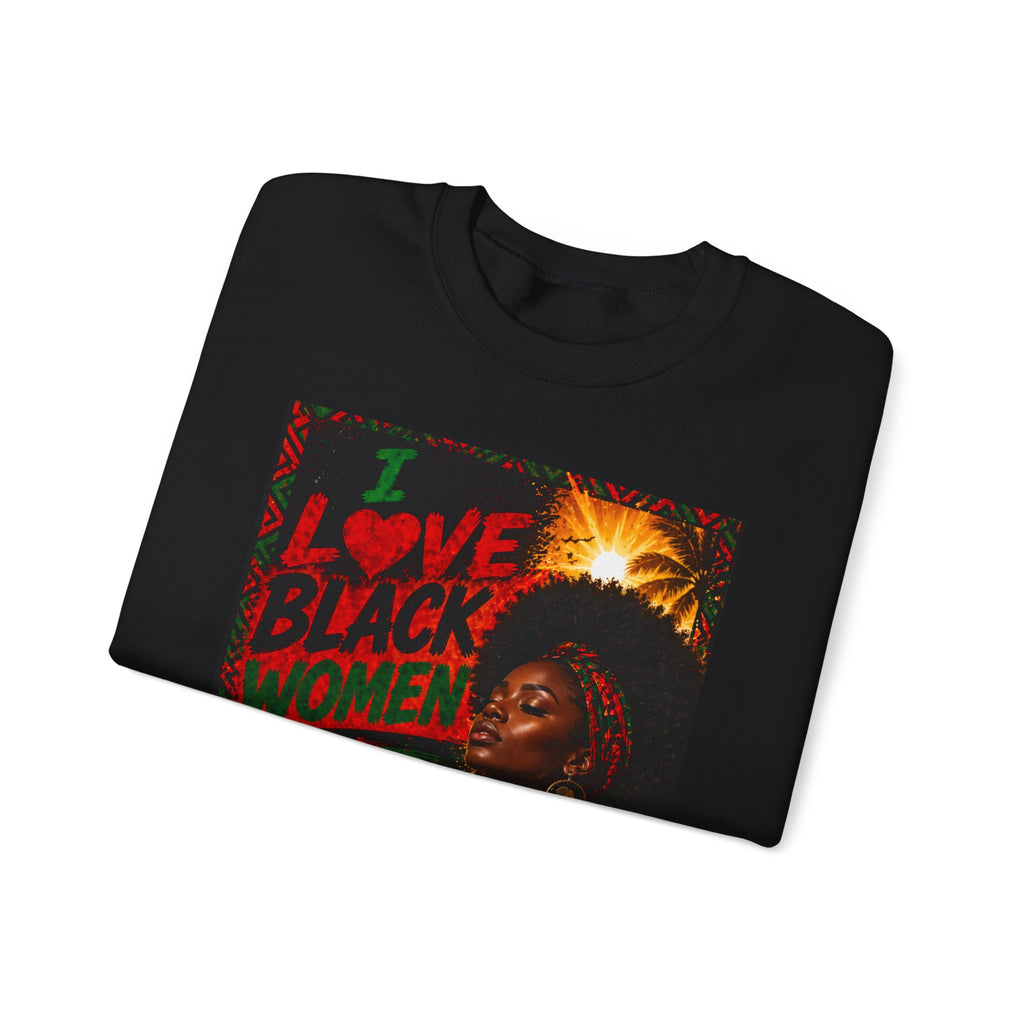 I Love Black Women Sweatshirt 1 Afro Pride Graphic