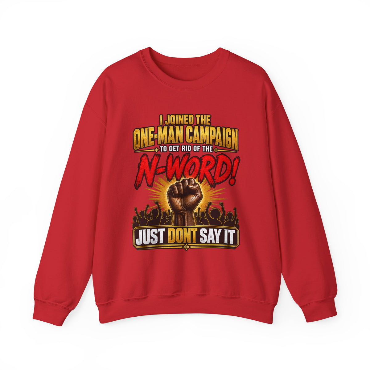 "Just Don't Say It" Crewneck Sweatshirt
