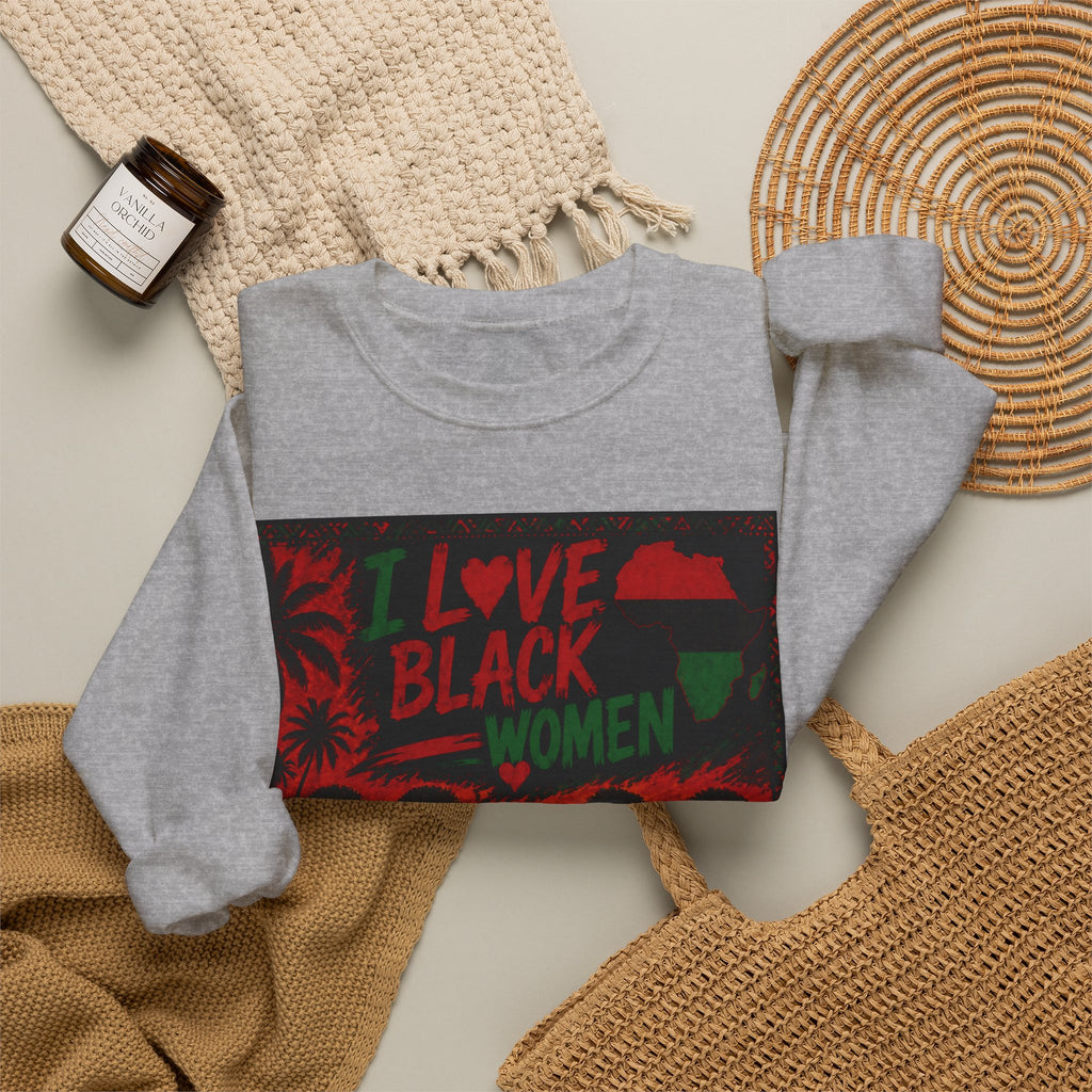 I Love Black Women Sweatshirt 2 Afro Pride Graphic
