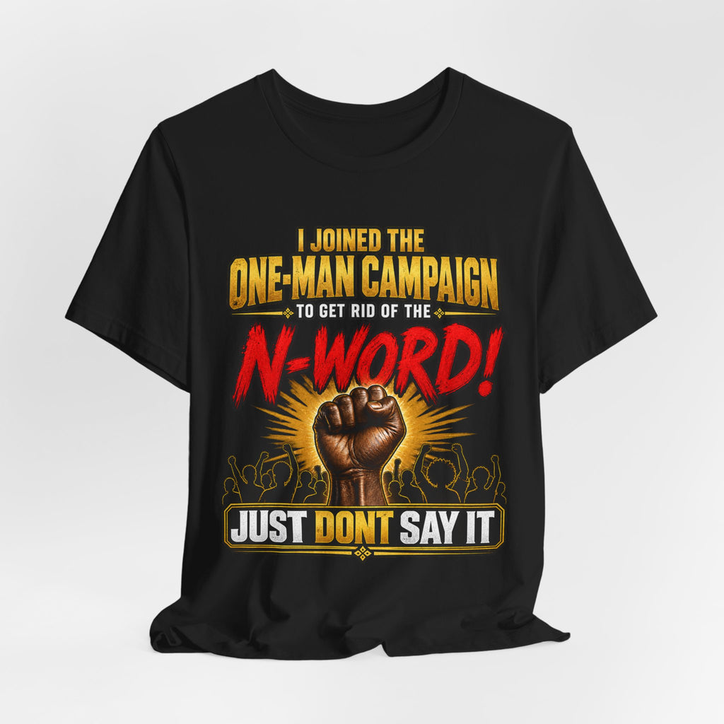 "Just Don't Say It" Graphic Tee