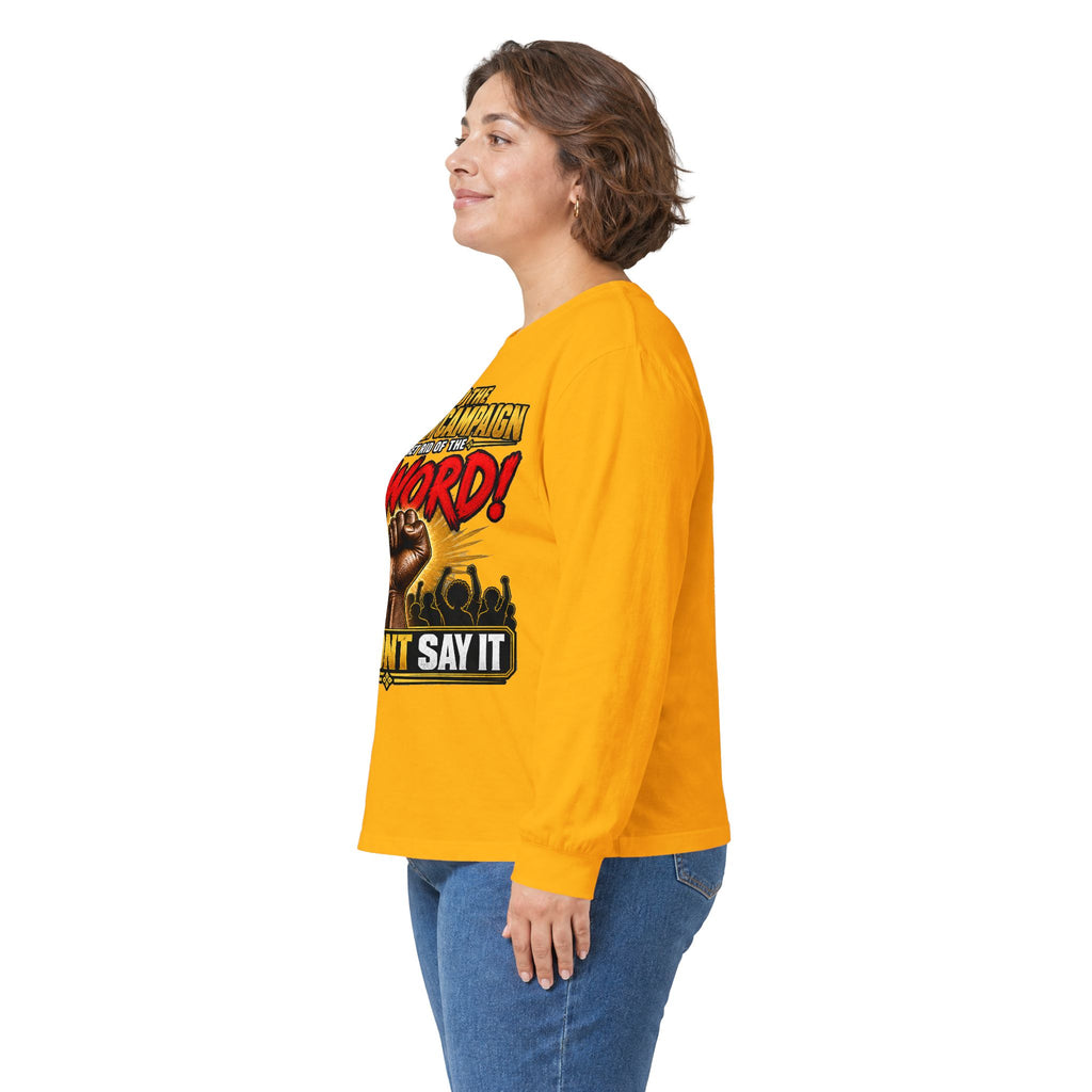 "Just Don't Say It" Long Sleeve Tee