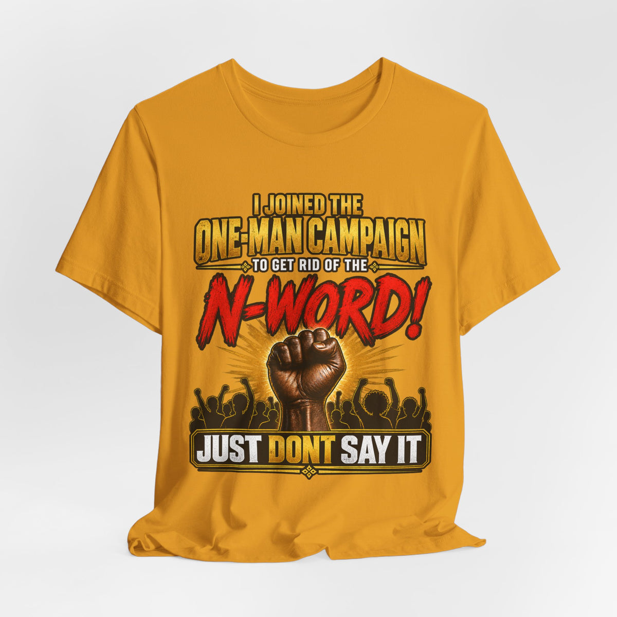 "Just Don't Say It" Graphic Tee