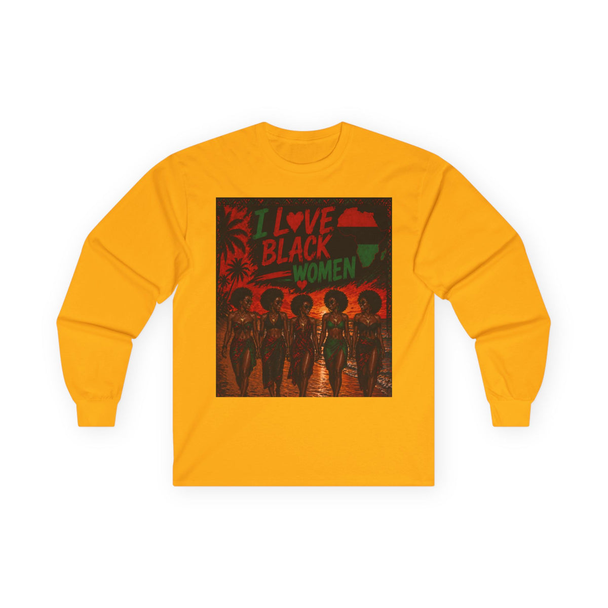 I Love Black Women Long Sleeve Tee 2 — Afrocentric Pride Shirt