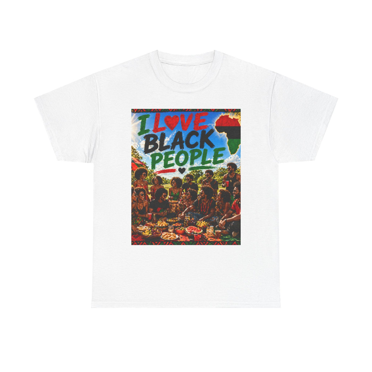 I Love Black People T-Shirt — Afrocentric Pride Graphic Tee