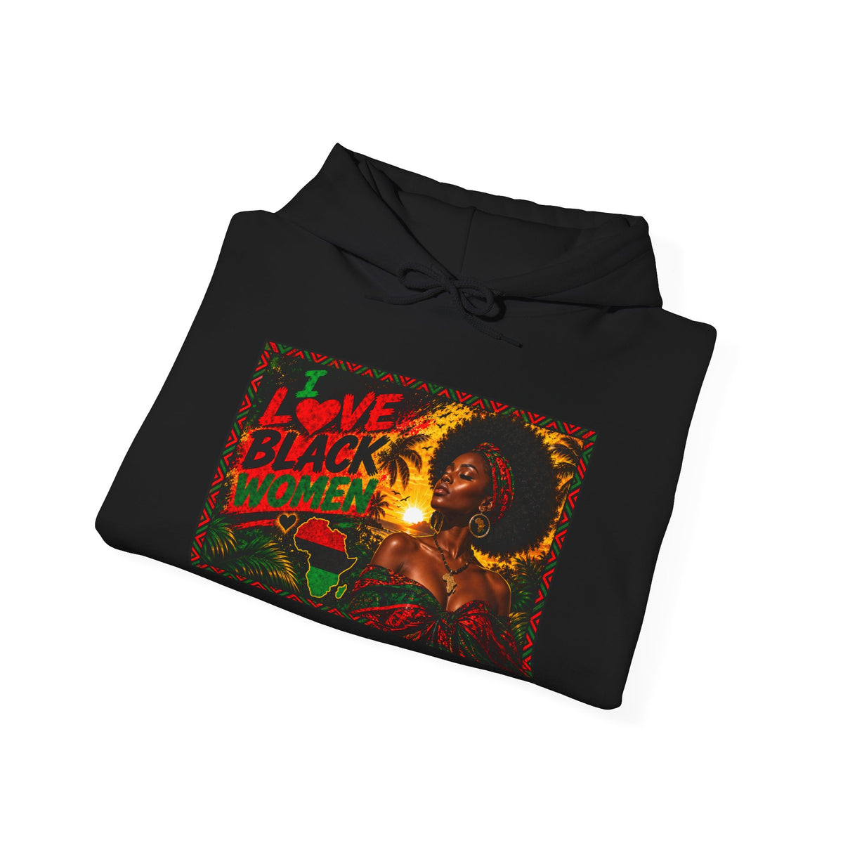 I Love Black Women Graphic Pullover Hoodie 1(Afrocentric Pride)