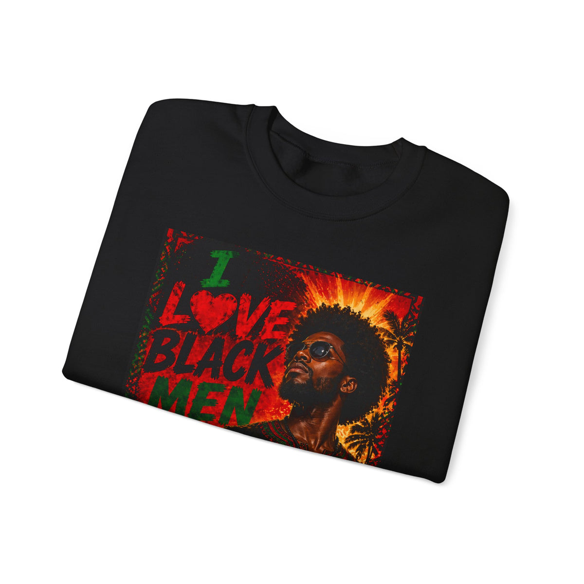 I Love Black Men Sweatshirt 1 Afro Pride Graphic