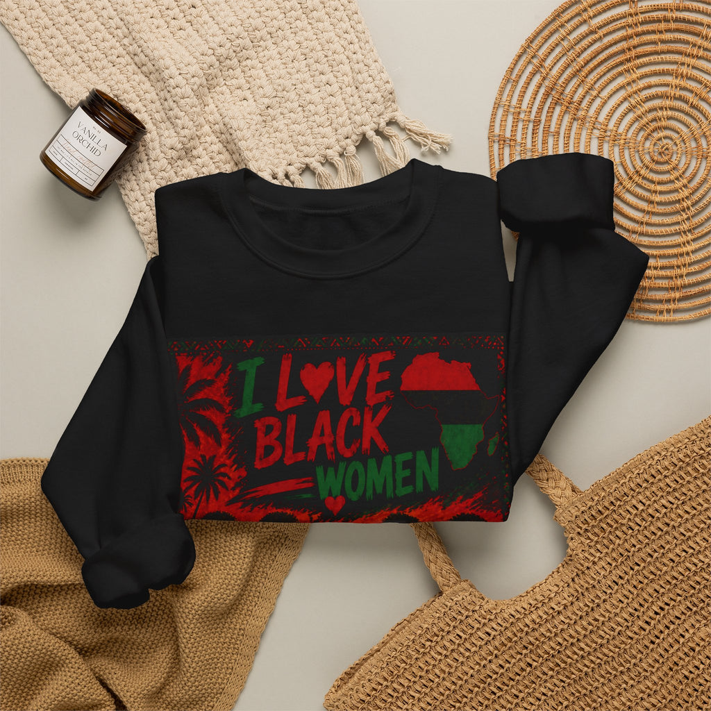 I Love Black Women Sweatshirt 2 Afro Pride Graphic