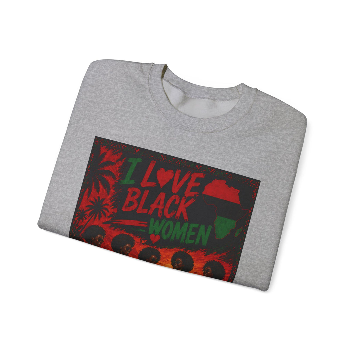 I Love Black Women Sweatshirt 2 Afro Pride Graphic