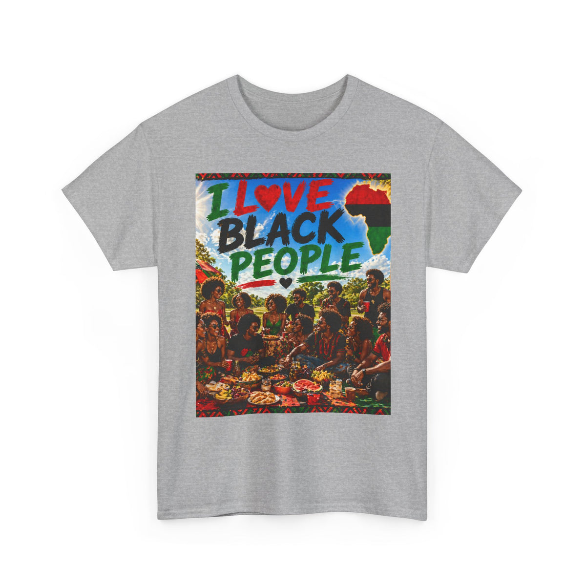 I Love Black People T-Shirt — Afrocentric Pride Graphic Tee