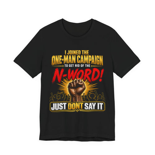 "Just Don't Say It" Graphic Tee