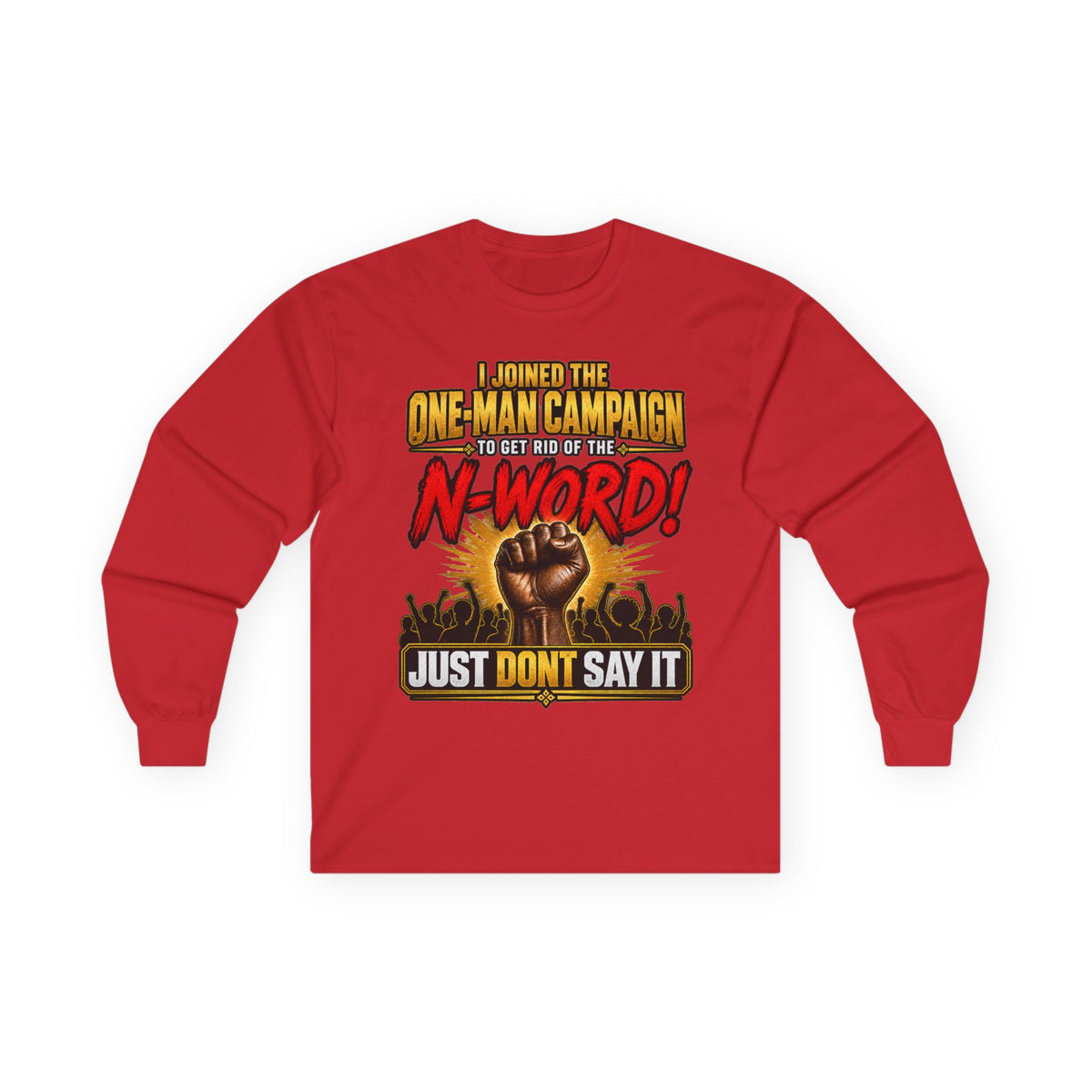 "Just Don't Say It" Long Sleeve Tee