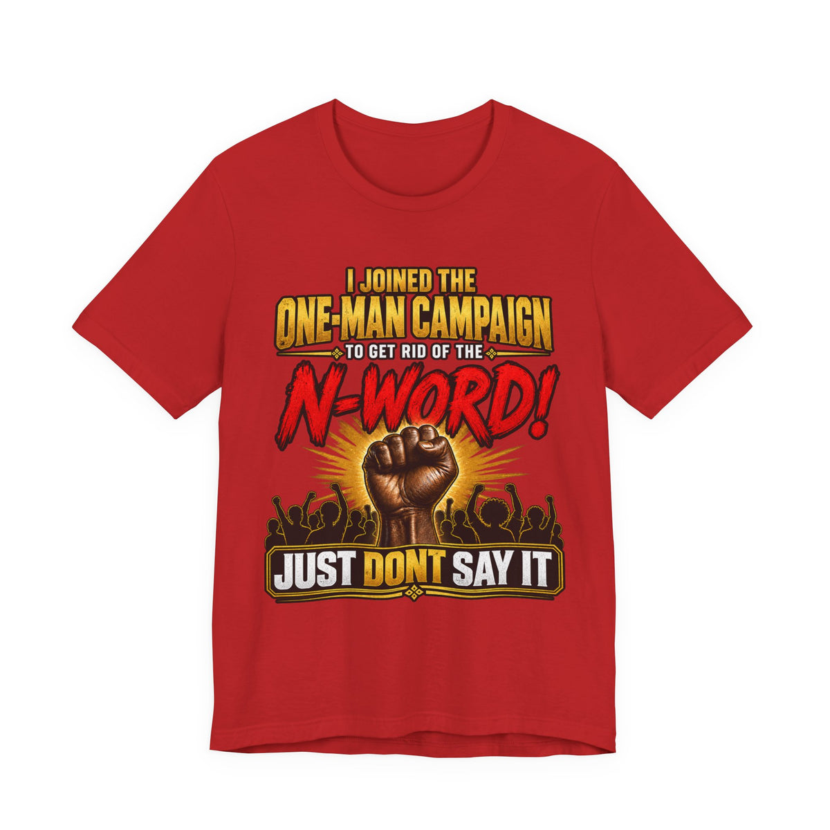 "Just Don't Say It" Graphic Tee