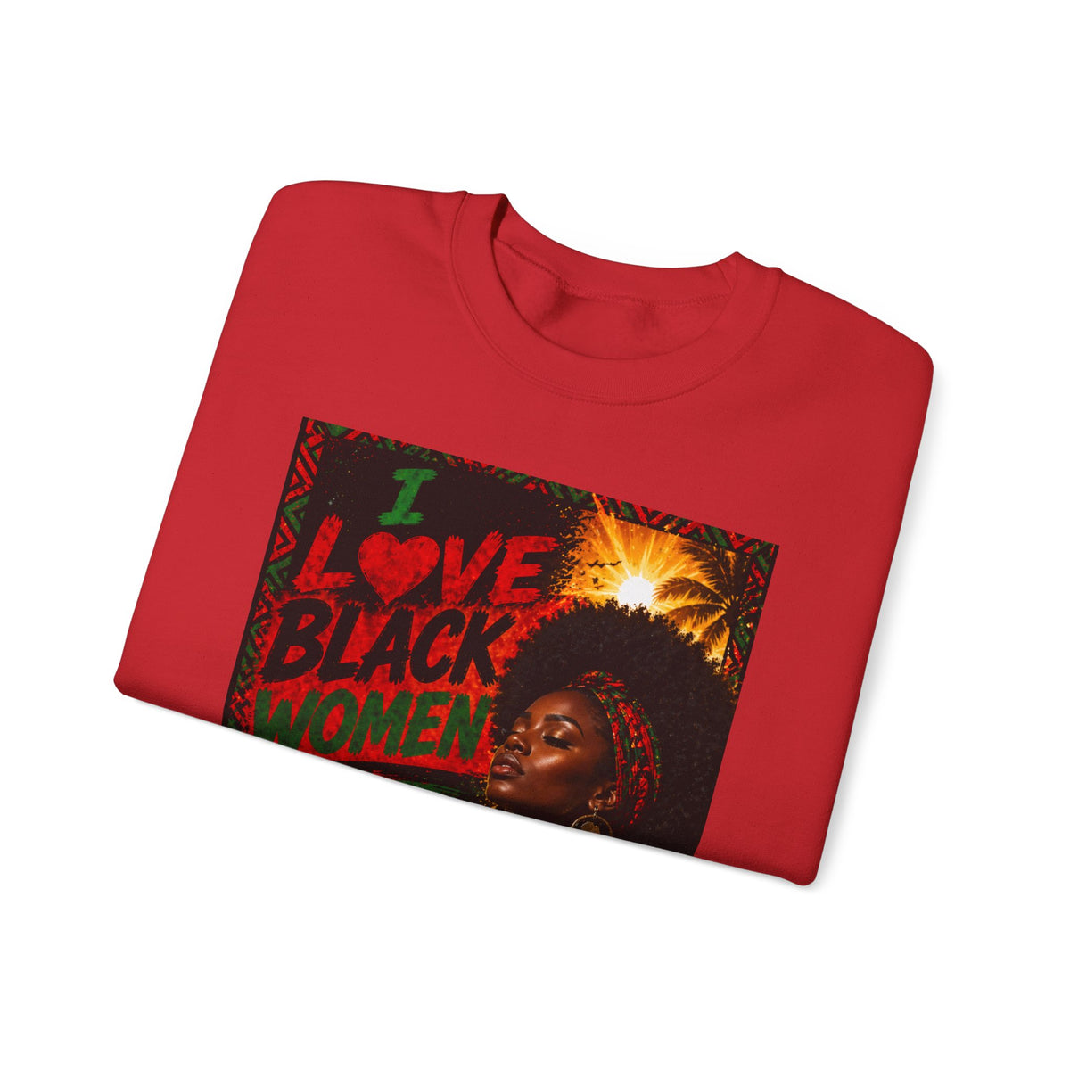 I Love Black Women Sweatshirt 1 Afro Pride Graphic