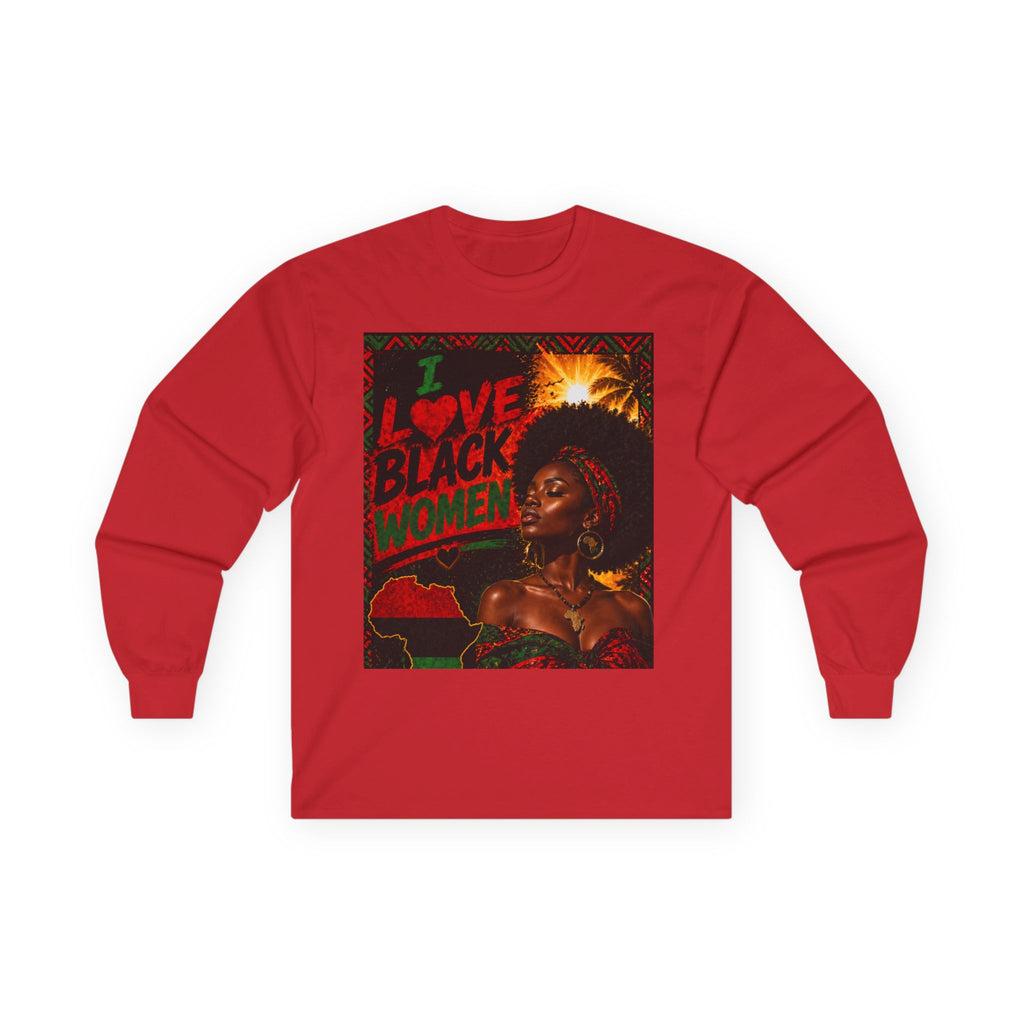 I Love Black Women Long Sleeve Tee 1 Afrocentric Pride Shirt