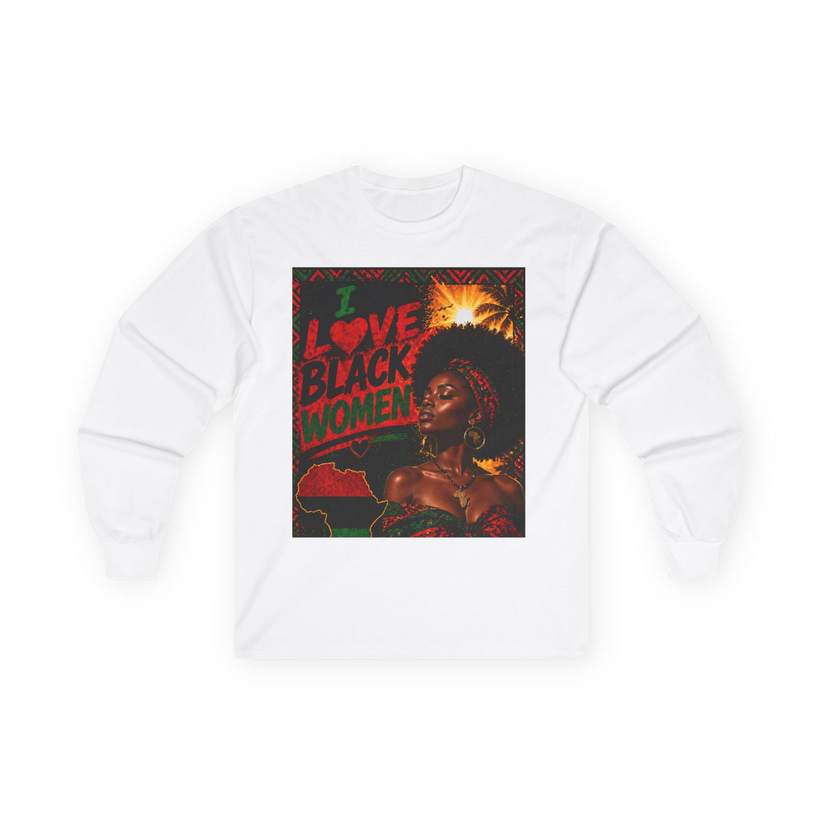 I Love Black Women Long Sleeve Tee 1 Afrocentric Pride Shirt