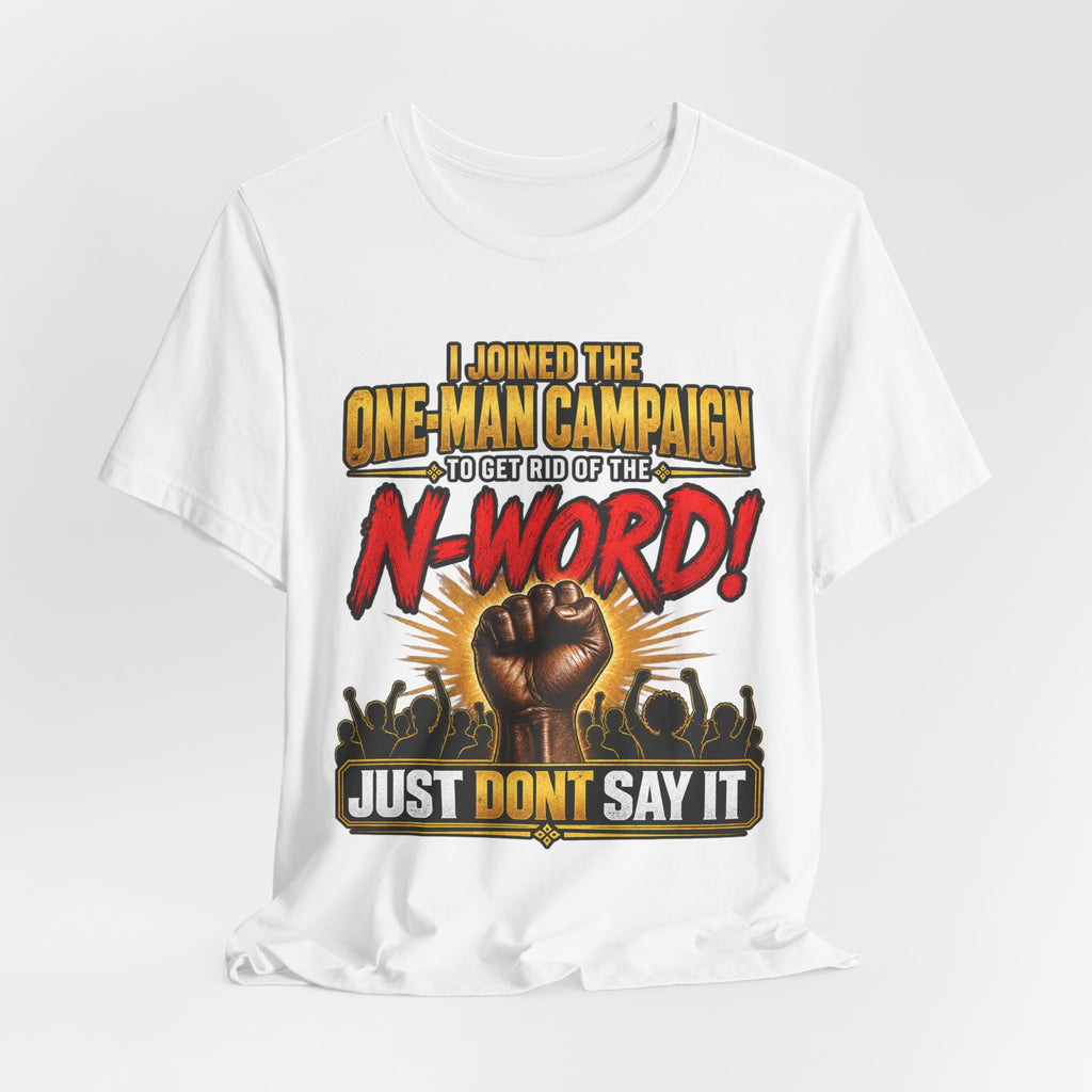 "Just Don't Say It" Graphic Tee
