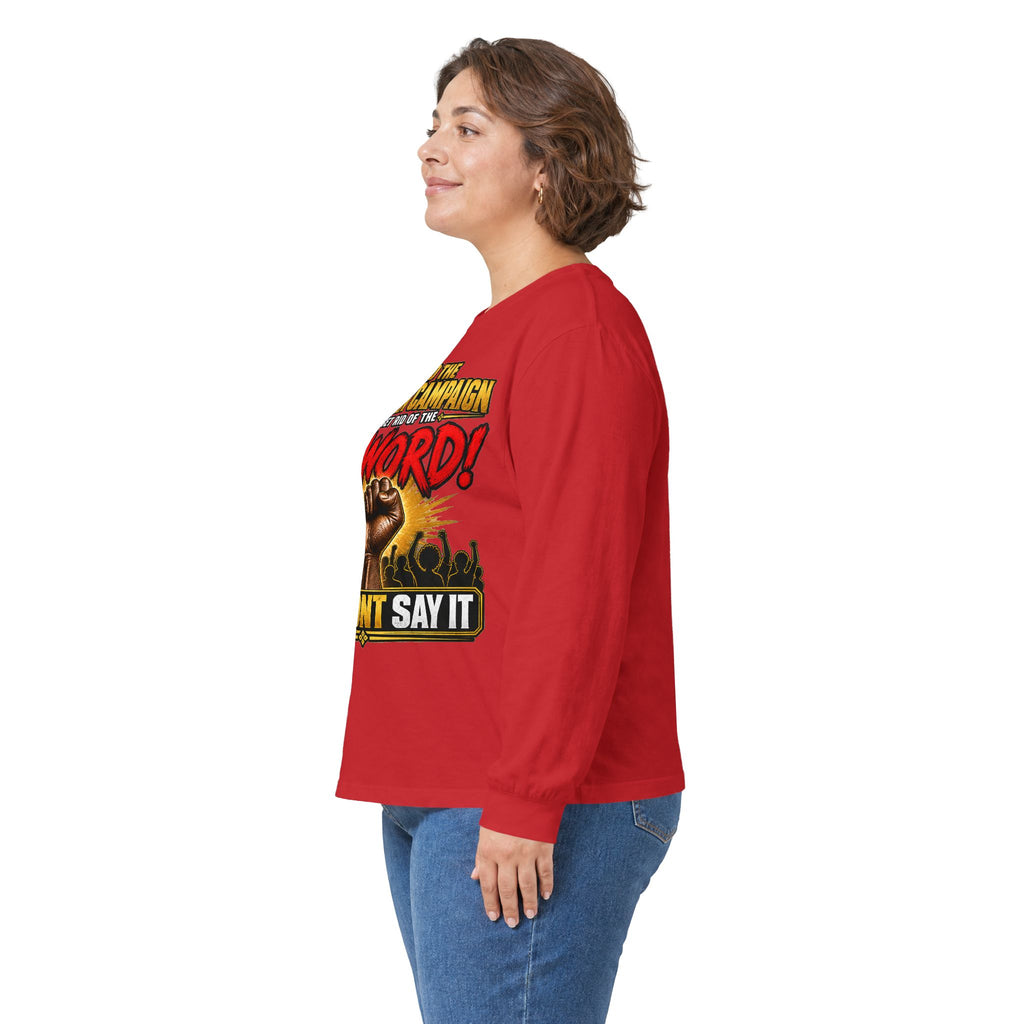 "Just Don't Say It" Long Sleeve Tee