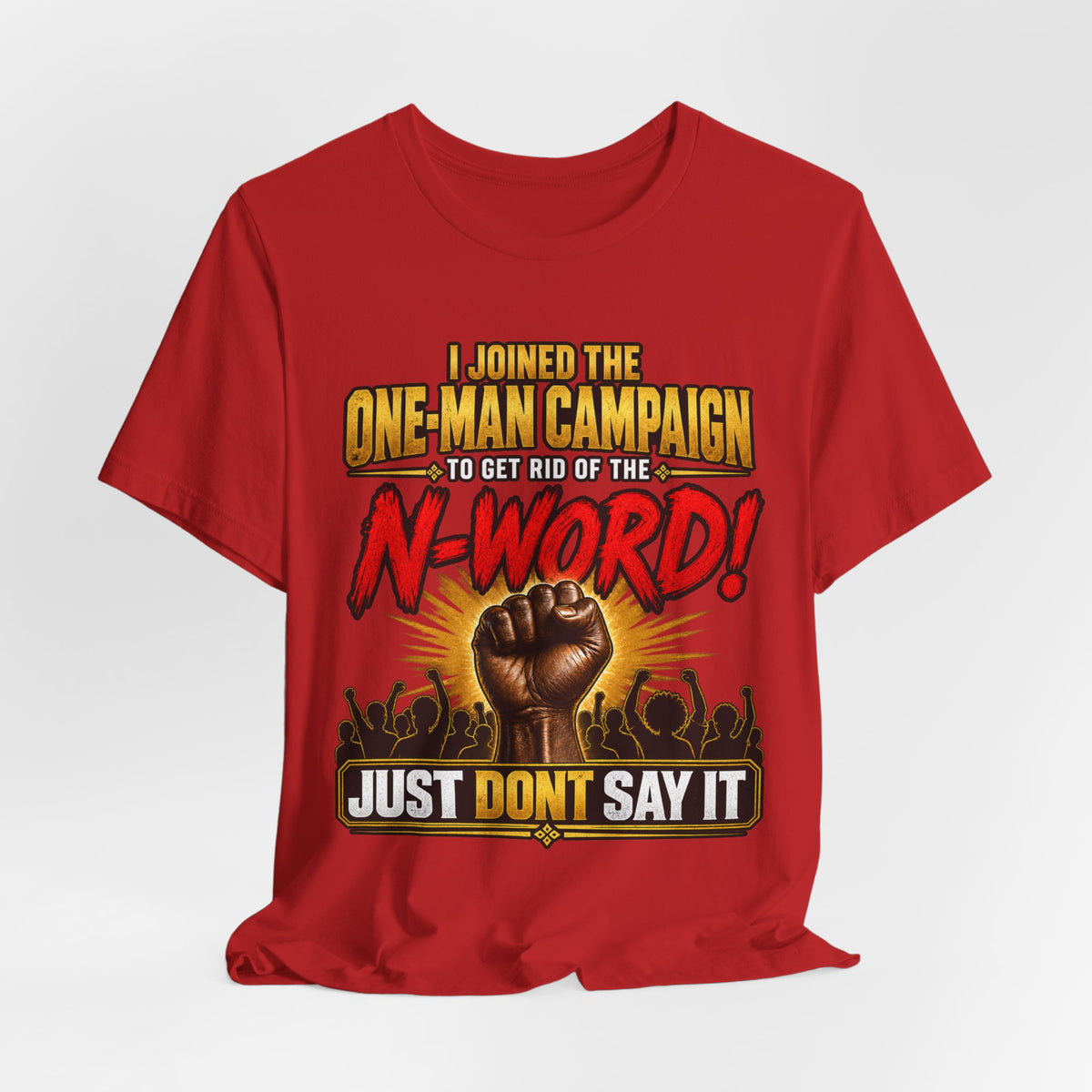 "Just Don't Say It" Graphic Tee