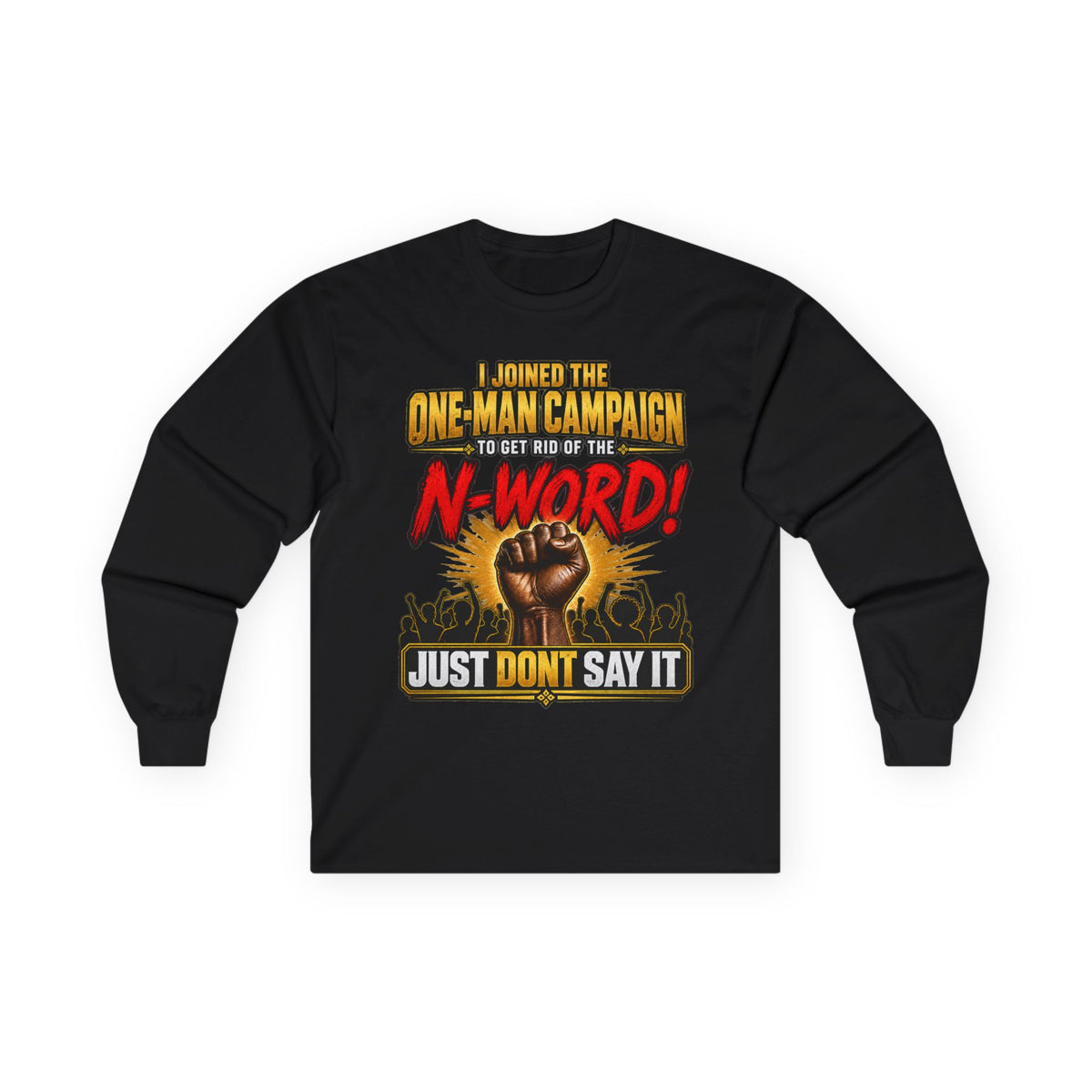 "Just Don't Say It" Long Sleeve Tee