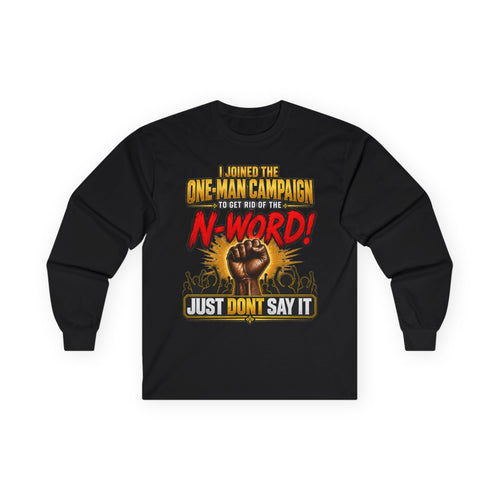 "Just Don't Say It" Long Sleeve Tee