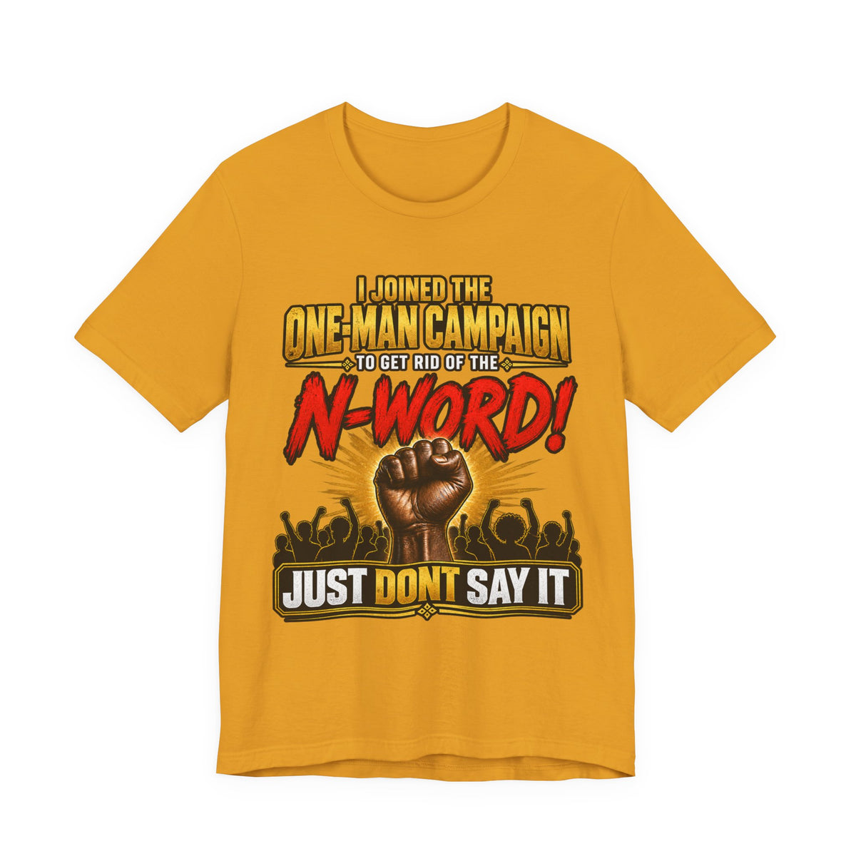 "Just Don't Say It" Graphic Tee