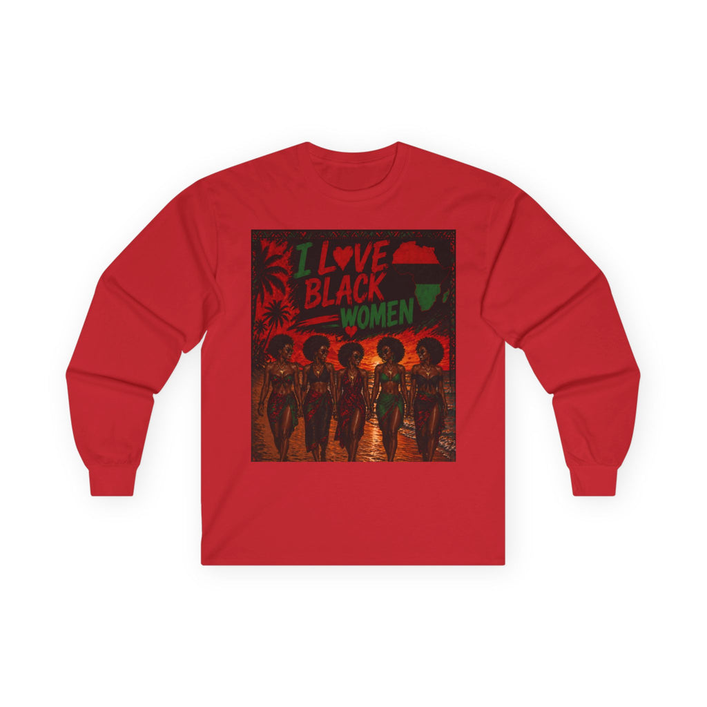 I Love Black Women Long Sleeve Tee 2 — Afrocentric Pride Shirt