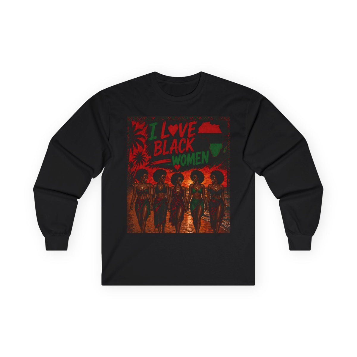 I Love Black Women Long Sleeve Tee 2 — Afrocentric Pride Shirt