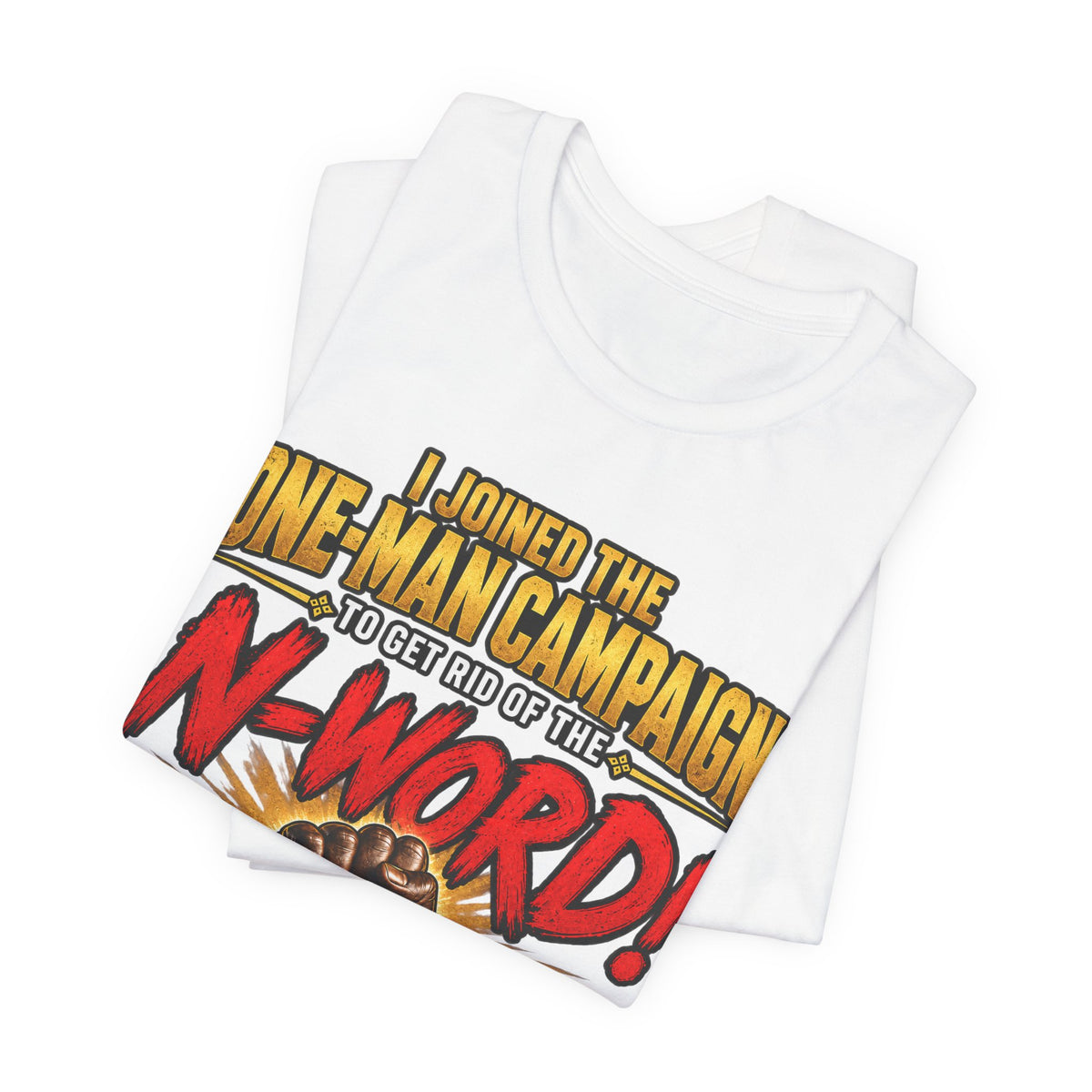 "Just Don't Say It" Graphic Tee